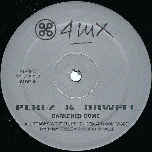 Perez & Dowell - Darkened Dome [4luxb2021-04]